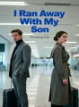 I Ran Away With My Son cover