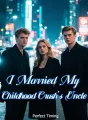 I Married My Childhood Crush's Uncle cover