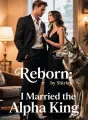 Reborn: I Married the Alpha King cover