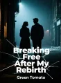 Breaking Free After My Rebirth cover