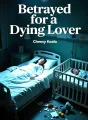 Betrayed for a Dying Lover cover
