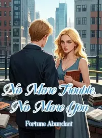 No More Trouble, No More You