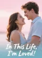 In This Life, I'm Loved cover