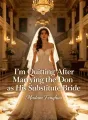 I’m Quitting After Marrying the Don as His Substitute Bride cover