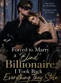 Forced to Marry a "Blind" Billionaire, I Took Back Everything They Stole cover