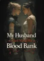 My Husband Used Me as His Blood Bank cover