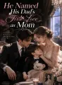 He Named His Dad's First Love as Mom cover