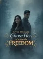 After My Mate Chose Her, I Claimed Freedom cover