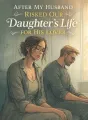 After My Husband Risked Our Daughter’s Life for His Lover cover