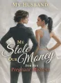 My Husband Stole Our Money for His Pregnant Mistress cover
