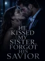 He Kissed My Sister, Forgot His Savior cover