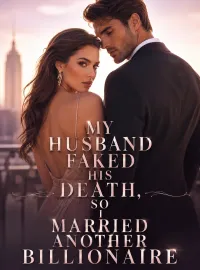My husband faked his death, so I married another Billionaire