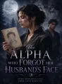 The Alpha Who Forgot Her Husband's Face cover