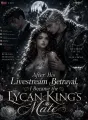 After His Livestream Betrayal, I Became the Lycan King's Mate cover