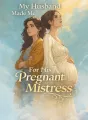My Husband Made Me Cook For His Pregnant Mistress cover