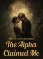 After My Gamma Rejected Me The Alpha Claimed Me cover