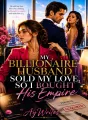 My Billionaire Husband Sold My Love, So I Bought His Empire cover
