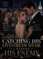 After Catching His Livestream Affair, I Married His Enemy cover