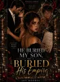HE BURIED MY SON SO I BURIED HIS EMPIRE cover