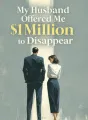My Husband Offered Me $1 Million to Disappear cover