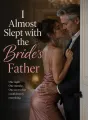 I Almost Slept with the Bride's Father cover