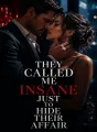 They Called Me Insane Just To Hide Their Affair cover