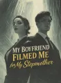 My Boyfriend Filmed Me for My Stepmother cover