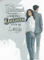 My Husband Raised the Wrong Daughter After My Death cover