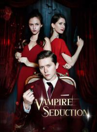 Vampire SeductionShort Dramas
