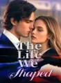 The Life We Shaped cover