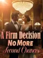 A Firm Decision:No More Second Chances cover