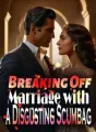 Breaking Off Marriage with a Disgusting Scumbag! cover