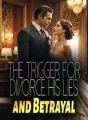 The Trigger for Divorce: Her Lies and Betrayal cover