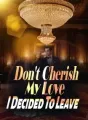 Don't Cherish My Love, I Decided To Leave cover
