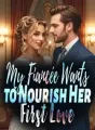 My Fiancée Wants to Nourish Her First Love cover