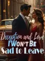 Deception and Love: I Won't Be Sad to Leave cover