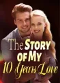 The Story of My 10 Years Love cover