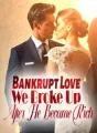 Bankrupt Love: We Broke Up After He Became Rich cover