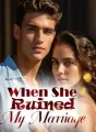 When She Ruined My Marriage cover