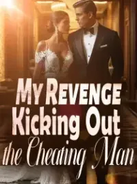 My Revenge: Kicking Out the Cheating Man