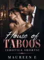 HOUSE OF TABOOS(Erotica Taboo Shorts) cover