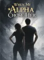 When My Alpha Chose Her cover