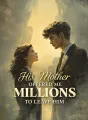 His Mother Offered Me Millions to Leave Him cover