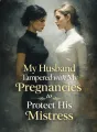 My Husband Tampered with My Pregnancies to Protect His Mistress cover