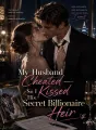 My Husband Cheated — So I Kissed His Secret Billionaire Heir cover
