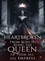 Heartbroken; From Ruin to Being the Queen of Them All cover
