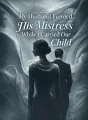 My Husband Funded His Mistress While I Carried Our Child cover