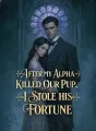 After My Alpha Killed Our Pup, I Stole His Fortune cover