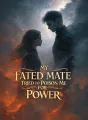 My Fated Mate Tried to Poison Me for Power cover