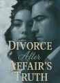 Divorce After Affair's Truth cover
